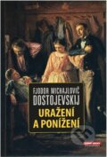 Kniha: Uražení a ponížení (Fiodor Michajlovič Dostojevskij). , 2008 Kniha: Uražení a ponížení (Fiodor Michajlovič Dostojevskij). , 2008