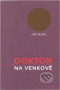 Kniha: Doktor na venkově (Jiří Pejša). , 1984 Kniha: Doktor na venkově (Jiří Pejša). , 1984