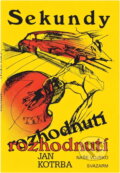 Kniha: Sekundy rozhodnutí (Jan Kotrba). , 1989 Kniha: Sekundy rozhodnutí (Jan Kotrba). , 1989
