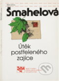 Kniha: Útěk postřeleného zajíce (Helena Šmahelová). Československý spisovatel, 1989 Kniha: Útěk postřeleného zajíce (Helena Šmahelová). Československý spisovatel, 1989