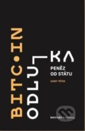 Kniha: Bitcoin: odluka peněz od státu (Josef Tětek). , 2021 Kniha: Bitcoin: odluka peněz od státu (Josef Tětek). , 2021