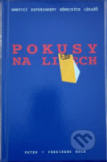Kniha: Pokusy na lidech : smrtelné experimenty německých lékařů (Peter-Ferdinand Koch). , 1997 Kniha: Pokusy na lidech : smrtelné experimenty německých lékařů (Peter-Ferdinand Koch). , 1997