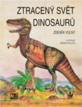 Kniha: Ztracený svět dinosaurů (Zdeněk Volný a Zdeňka Kavalová-Maixnerová). , 1993 Kniha: Ztracený svět dinosaurů (Zdeněk Volný a Zdeňka Kavalová-Maixnerová). , 1993