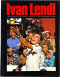 Kniha: Ivan Lendl (Jiří Janoušek a Pavel Vitouš). Lidové nakladatelství, 1990 Kniha: Ivan Lendl (Jiří Janoušek a Pavel Vitouš). Lidové nakladatelství, 1990