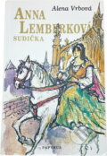 Kniha: Anna Lemberková, sudička (Alena Vrbová). Papyrus, 1992 Kniha: Anna Lemberková, sudička (Alena Vrbová). Papyrus, 1992