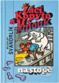 Kniha: Žáci Kopyto a Mňouk na stopě (Miloslav Švandrlík). , 1992 Kniha: Žáci Kopyto a Mňouk na stopě (Miloslav Švandrlík). , 1992