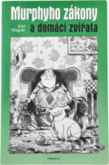 Kniha: Murphyho zákony a domácí zvířata (Karl Wagner). Otakar II., 2000 Kniha: Murphyho zákony a domácí zvířata (Karl Wagner). Otakar II., 2000