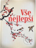 Kniha: Vše nejlepší (). , 2017 Kniha: Vše nejlepší (). , 2017
