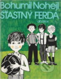 Kniha: Šťastný Ferda (Bohumil Nohejl). , 1982 Kniha: Šťastný Ferda (Bohumil Nohejl). , 1982