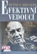 Kniha: Efektivní vedoucí (Peter Ferdinand Drucker). Management Press, 2008 Kniha: Efektivní vedoucí (Peter Ferdinand Drucker). Management Press, 2008