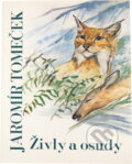 Kniha: Živly a osudy (Jaromír Tomeček). , 1985 Kniha: Živly a osudy (Jaromír Tomeček). , 1985