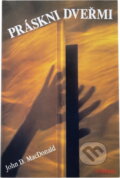 Kniha: Práskni dveřmi (John D. MacDonald). Vyšehrad, 1994 Kniha: Práskni dveřmi (John D. MacDonald). Vyšehrad, 1994