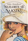 Kniha: Nezlobte se na Katku (Dáňa Homolková). Ivo Železný, 1993 Kniha: Nezlobte se na Katku (Dáňa Homolková). Ivo Železný, 1993