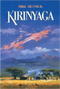 Kniha: Kirinyaga (Michael D. Resnick). Polaris, 2002 Kniha: Kirinyaga (Michael D. Resnick). Polaris, 2002
