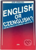 Kniha: English or Czenglish? : jak se vyhnout čechismům v angličtině (Don Sparling). Státní pedagogické nakladatelství, 1990 Kniha: English or Czenglish? : jak se vyhnout čechismům v angličtině (Don Sparling). Státní pedagogické nakladatelství, 1990