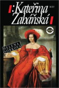Kniha: Kateřina Zaháňská (Helena Sobková). , 1995 Kniha: Kateřina Zaháňská (Helena Sobková). , 1995