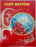 Kniha: Zabít mrtvého (Josef Pecinovský). , 1991 Kniha: Zabít mrtvého (Josef Pecinovský). , 1991