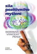 Kniha: Síla pozitivního myšlení 2 (Norman Vincent Peale). Alpress, 1996 Kniha: Síla pozitivního myšlení 2 (Norman Vincent Peale). Alpress, 1996