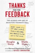 Kniha: Thanks for the Feedback (Douglas Stone a Sheila Heen). Portfolio Trade, 2015 Kniha: Thanks for the Feedback (Douglas Stone a Sheila Heen). Portfolio Trade, 2015