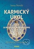 Kniha: Karmický úkol a poslání horoskopu (Irena Nevrlá), 2015 Kniha: Karmický úkol a poslání horoskopu (Irena Nevrlá), 2015
