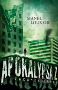 Kniha: Apocalypsa Z: Začátek konce (Manel Loureiro), 2016 Kniha: Apocalypsa Z: Začátek konce (Manel Loureiro), 2016