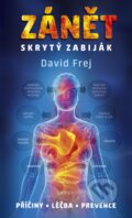 Kniha: Zánět – skrytý zabiják (David Frej). Eminent, 2015 Kniha: Zánět – skrytý zabiják (David Frej). Eminent, 2015