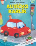 Kniha: Autíčko Karlík (Katarína Ilkovičová a Lenka Rožnovská). Grada, 2015 Kniha: Autíčko Karlík (Katarína Ilkovičová a Lenka Rožnovská). Grada, 2015