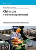 Kniha: Chirurgie v extrémních podmínkách (Marcel Hájek a kolektiv). Grada, 2015 Kniha: Chirurgie v extrémních podmínkách (Marcel Hájek a kolektiv). Grada, 2015