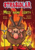 Kniha: Strašidlář – Mezi námi čerty (Hynk Klimek a Zdeňka Študlarová). Grada, 2015 Kniha: Strašidlář – Mezi námi čerty (Hynk Klimek a Zdeňka Študlarová). Grada, 2015