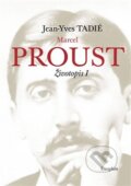 Kniha: Marcel Proust (Jean-Yves Tadié). Dauphin, 2015 Kniha: Marcel Proust (Jean-Yves Tadié). Dauphin, 2015