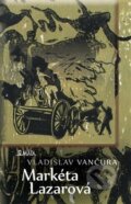 Kniha: Markéta Lazarová (Vladislav Vančura). Maťa, 2015 Kniha: Markéta Lazarová (Vladislav Vančura). Maťa, 2015