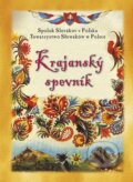 Kniha: Krajanský spevník (Autorský kolektív). Spolok Slovákov v Poľsku Kniha: Krajanský spevník (Autorský kolektív). Spolok Slovákov v Poľsku