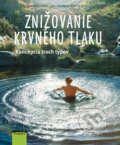 Kniha: Znižovanie krvného tlaku (Anette Bopp a Thomas Breitkreuz). NOXI, 2015 Kniha: Znižovanie krvného tlaku (Anette Bopp a Thomas Breitkreuz). NOXI, 2015