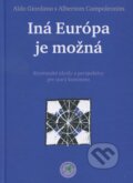 Kniha: Iná Európa je možná (Albert Campoleonim a Aldo Giordano). Nadácia Antona Tunegu, 2015 Kniha: Iná Európa je možná (Albert Campoleonim a Aldo Giordano). Nadácia Antona Tunegu, 2015