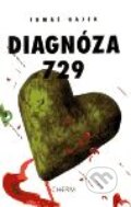 Kniha: Diagnóza 729 (Tomáš Hájek). Cherm, 2001 Kniha: Diagnóza 729 (Tomáš Hájek). Cherm, 2001