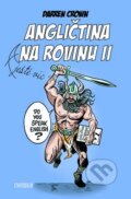 Kniha: Angličtina na rovinu II (Darren Crown). Universum, 2015 Kniha: Angličtina na rovinu II (Darren Crown). Universum, 2015
