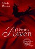 Kniha: Temná Raven (Sylvain Reynard). XYZ, 2015 Kniha: Temná Raven (Sylvain Reynard). XYZ, 2015