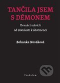Kniha: Tančila jsem s démonem (Bohunka Nováková). Pendulum, 2015 Kniha: Tančila jsem s démonem (Bohunka Nováková). Pendulum, 2015