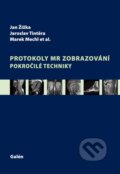 Kniha: Protokoly MR zobrazování (Jan Žižka, Jaroslav Tintěra a Marek Mechl). Galén, 2015 Kniha: Protokoly MR zobrazování (Jan Žižka, Jaroslav Tintěra a Marek Mechl). Galén, 2015