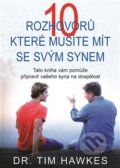 Kniha: 10 rozhovorů, které musíte mít se svým synem (Tim Hawkes), 2015 Kniha: 10 rozhovorů, které musíte mít se svým synem (Tim Hawkes), 2015