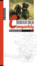 E-kniha: Nesmrtelná túra do Compostely (Jean-Christophe Rufin), 2015 E-kniha: Nesmrtelná túra do Compostely (Jean-Christophe Rufin), 2015