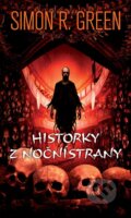 Kniha: Historky z Noční strany (Simon R. Green). Polaris, 2015 Kniha: Historky z Noční strany (Simon R. Green). Polaris, 2015