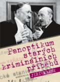 Kniha: Panoptikum starých kriminálních příběhů (Jiří Marek). Knižní klub, 2016 Kniha: Panoptikum starých kriminálních příběhů (Jiří Marek). Knižní klub, 2016