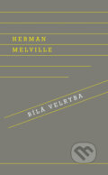 Kniha: Bílá velryba (Herman Melville). Odeon CZ, 2017 Kniha: Bílá velryba (Herman Melville). Odeon CZ, 2017