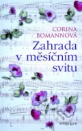 Kniha: Zahrada v měsíčním svitu (Corina Bomann). Knižní klub, 2015 Kniha: Zahrada v měsíčním svitu (Corina Bomann). Knižní klub, 2015