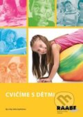 Kniha: Cvičíme s dětmi (Zdeňka Engelthalerová). Raabe, 2015 Kniha: Cvičíme s dětmi (Zdeňka Engelthalerová). Raabe, 2015