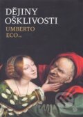 Kniha: Dějiny ošklivosti (Umberto Eco), 2015 Kniha: Dějiny ošklivosti (Umberto Eco), 2015