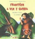 Kniha: František a vlk z Gubbia (Patrizia Conte a Roberta Grazzani). Serafín, 2013 Kniha: František a vlk z Gubbia (Patrizia Conte a Roberta Grazzani). Serafín, 2013