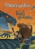 Kniha: Dračí srdce: Velká zkouška (Ana Galán). CPRESS, 2015 Kniha: Dračí srdce: Velká zkouška (Ana Galán). CPRESS, 2015