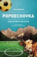 Kniha: Popdechovka aneb Jak přišla věda do hor (Vea Kaiserová). Plus, 2015 Kniha: Popdechovka aneb Jak přišla věda do hor (Vea Kaiserová). Plus, 2015